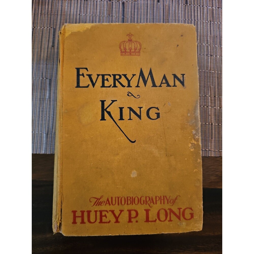 Every Man a King, Huey P. Long 1933 1st Edition 1st Printing